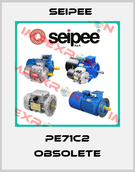PE71C2 obsolete SEIPEE