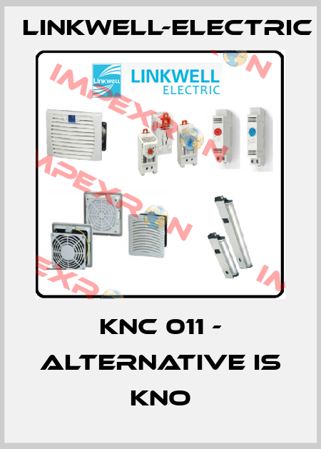KNC 011 - alternative is KNO linkwell-electric