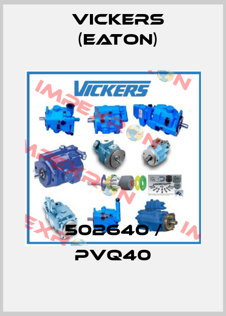 502640 / PVQ40 Vickers (Eaton)