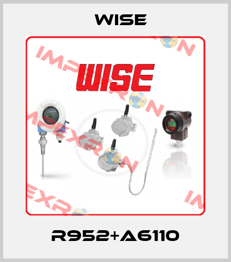 R952+A6110 Wise