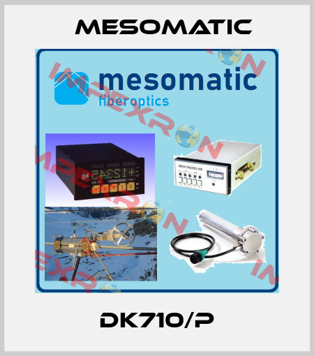 DK710/P Mesomatic