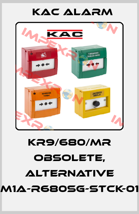 KR9/680/MR obsolete, alternative M1A-R680SG-STCK-01 KAC Alarm