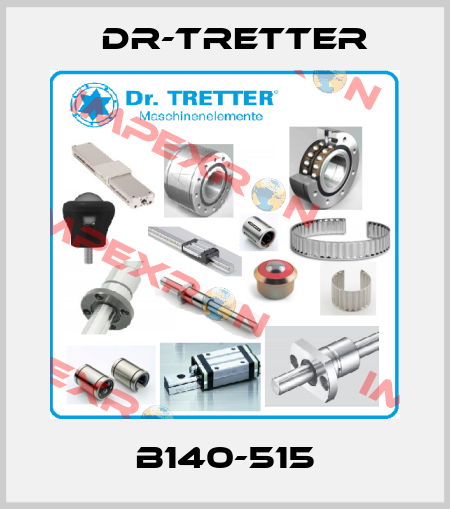 B140-515 dr-tretter