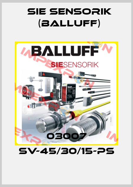 03007 SV-45/30/15-PS Sie Sensorik (Balluff)
