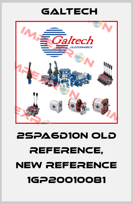 2SPA6D10N old reference, new reference 1GP20010081 Galtech