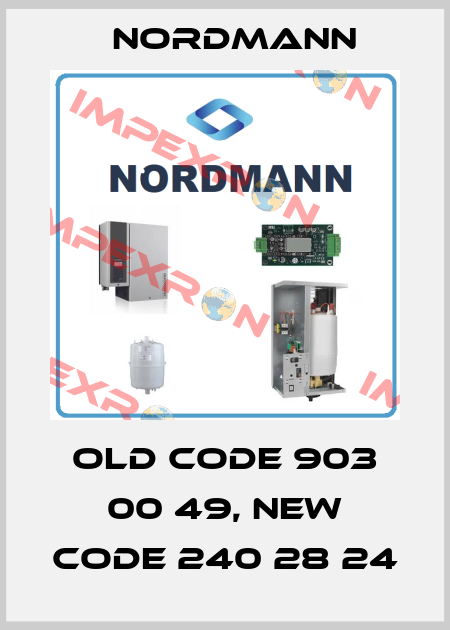 old code 903 00 49, new code 240 28 24 Nordmann