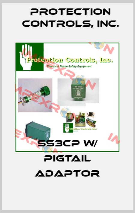 SS3CP W/ PIGTAIL ADAPTOR PROTECTION CONTROLS, INC.