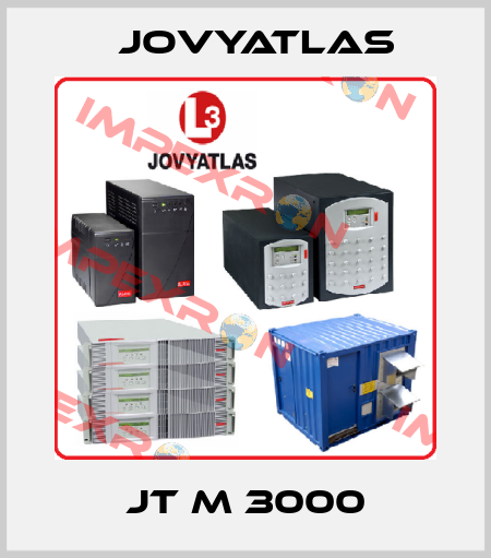 JT M 3000 JOVYATLAS