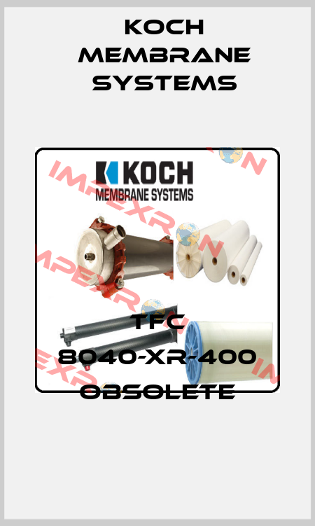 TFC 8040-XR-400 obsolete Koch Membrane Systems