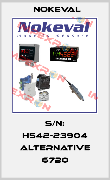 S/N: H542-23904 alternative 6720 NOKEVAL