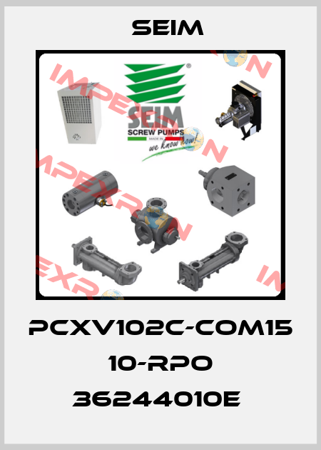 PCXV102C-COM15 10-RPO 36244010E  Seim