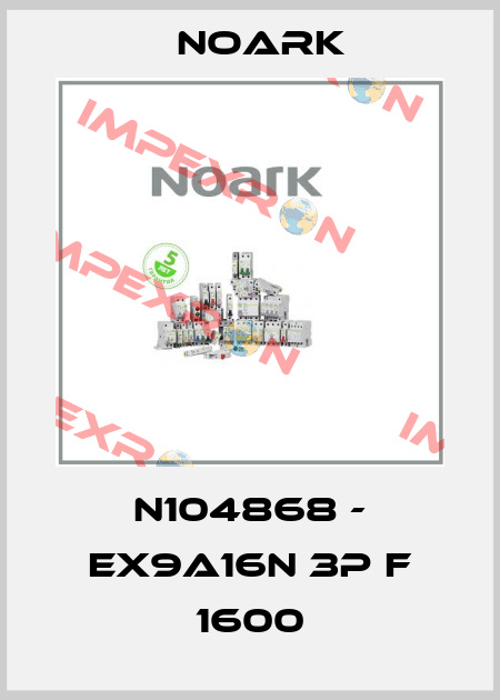 N104868 - Ex9A16N 3P F 1600 Noark