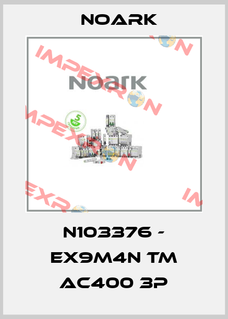 N103376 - Ex9M4N TM AC400 3P Noark