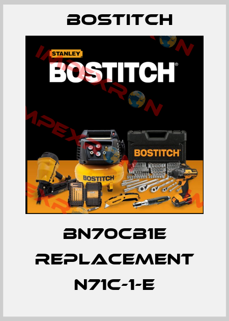 BN70CB1E replacement N71C-1-E Bostitch