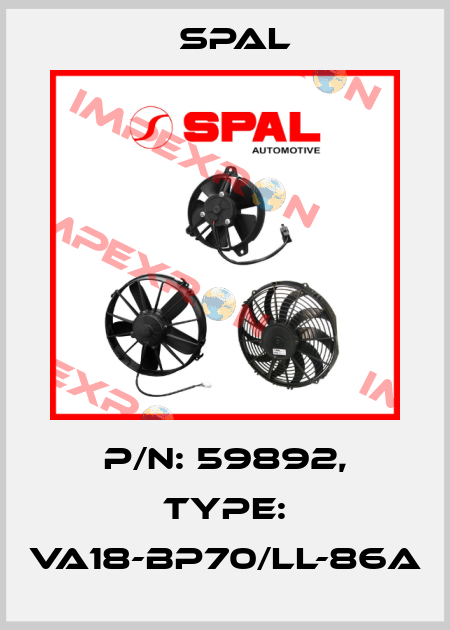 P/N: 59892, Type: VA18-BP70/LL-86A SPAL