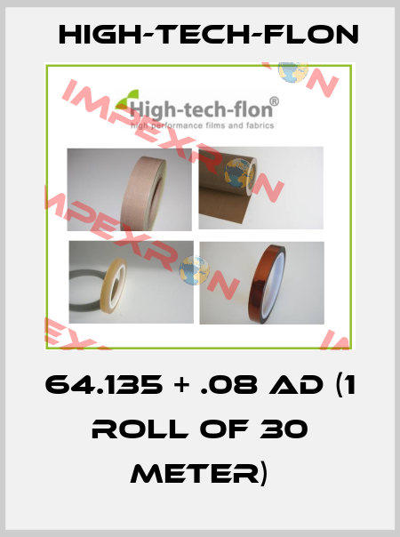64.135 + .08 AD (1 roll of 30 meter) HIGH-TECH-FLON