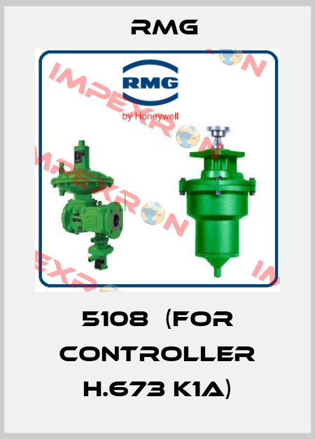5108  (for controller H.673 K1A) RMG