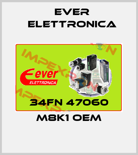 34FN 47060 M8K1 oem Ever Elettronica