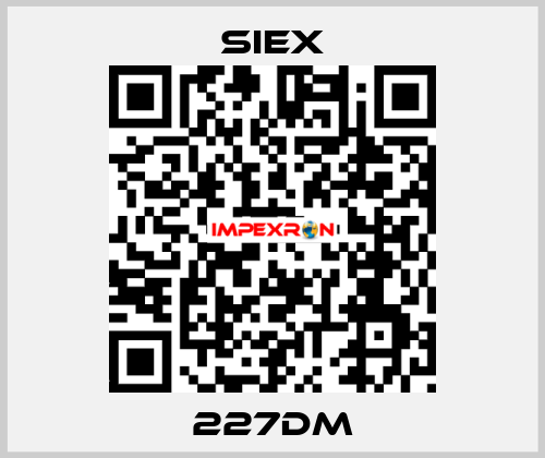 227DM SIEX