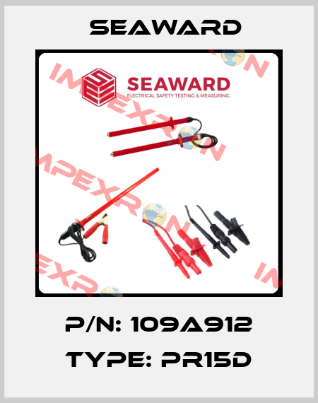 P/N: 109A912 Type: PR15D Seaward