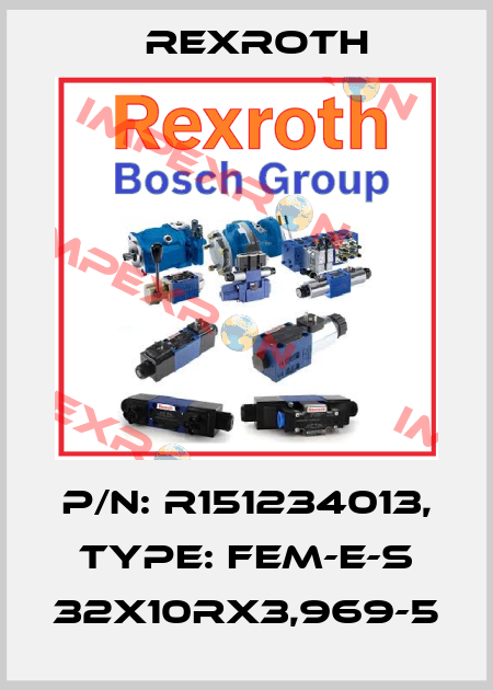 P/N: R151234013, Type: FEM-E-S 32X10RX3,969-5 Rexroth