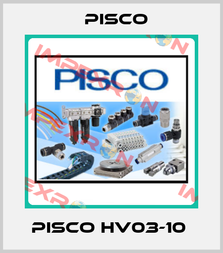 PISCO HV03-10  Pisco