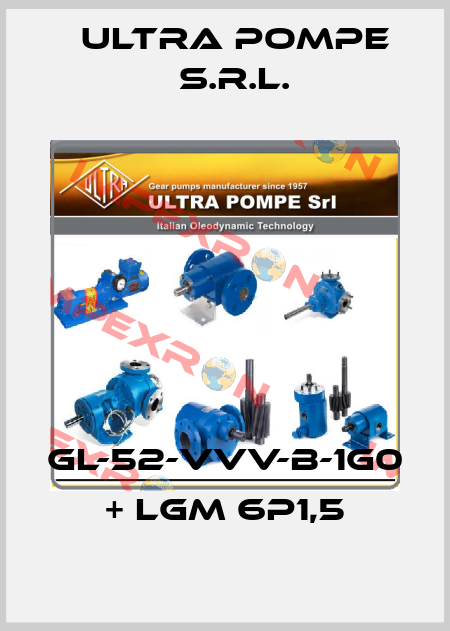 GL-52-VVV-B-1G0 + LGM 6P1,5 Ultra Pompe S.r.l.