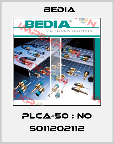PLCA-50 : NO 5011202112 Bedia