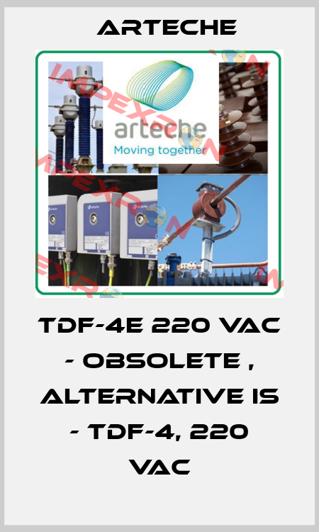TDF-4E 220 VAC - obsolete , alternative is - TDF-4, 220 VAC Arteche