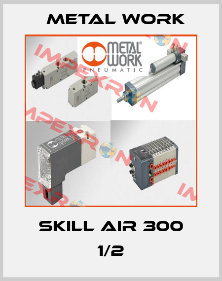 SKILL AIR 300 1/2 Metal Work