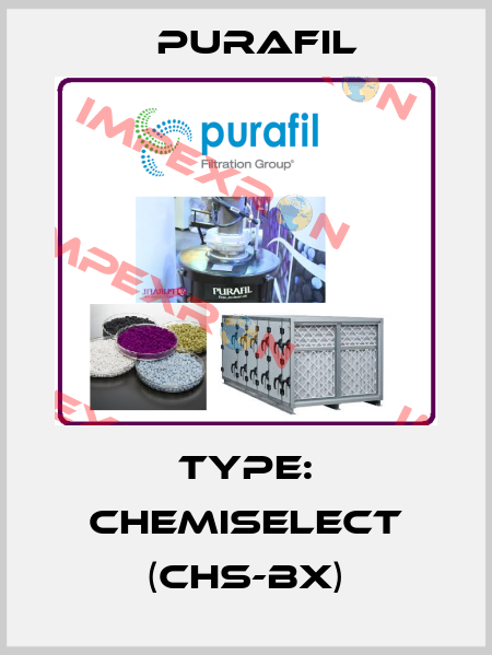 Type: Chemiselect (CHS-BX) Purafil