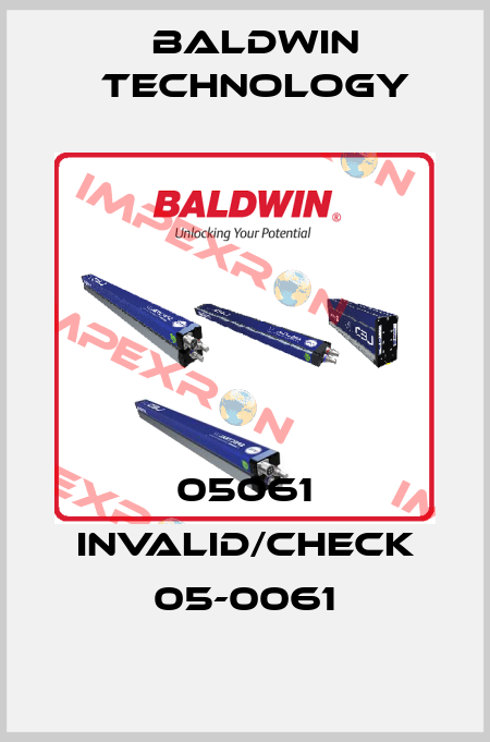 05061 invalid/check 05-0061 Baldwin Technology