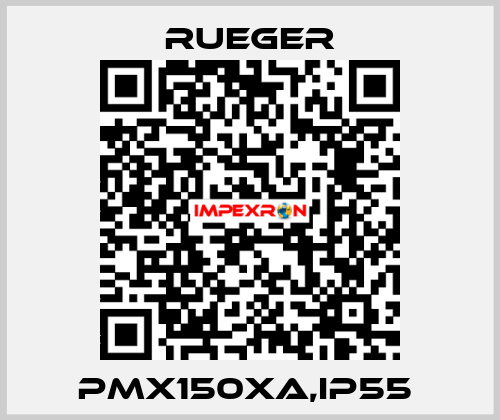 PMX150XA,IP55  Rueger