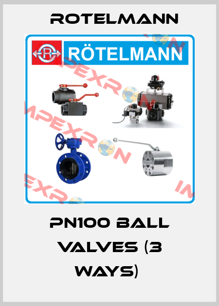 PN100 BALL VALVES (3 WAYS)  Rotelmann