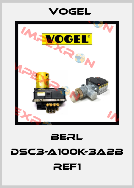 BERL DSC3-A100K-3A2B REF1 Vogel