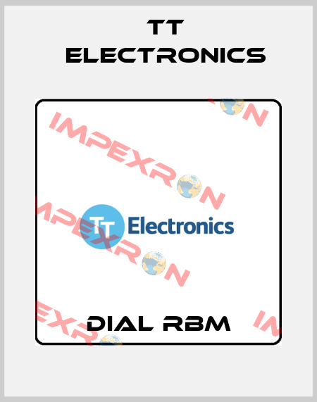 Dial RBM TT Electronics