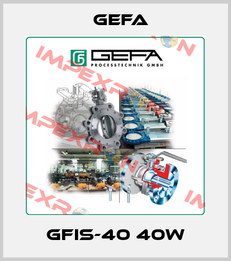 GFIS-40 40W Gefa