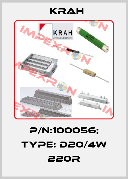 P/N:100056; Type: D20/4W 220R Krah