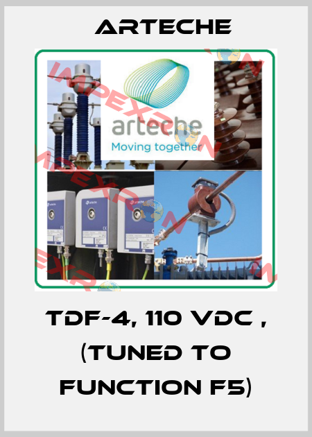 TDF-4, 110 VDC , (tuned to function F5) Arteche