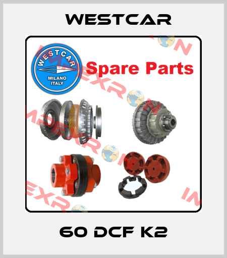 60 DCF K2 Westcar