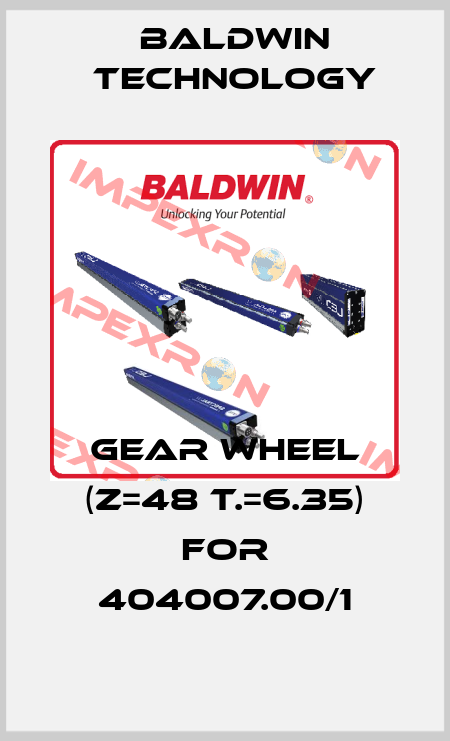 Gear wheel (Z=48 T.=6.35) for 404007.00/1 Baldwin Technology