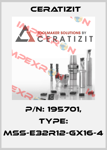 P/N: 195701, Type: MSS-E32R12-GX16-4 Ceratizit