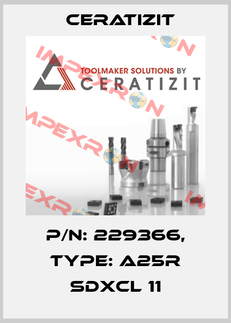 P/N: 229366, Type: A25R SDXCL 11 Ceratizit