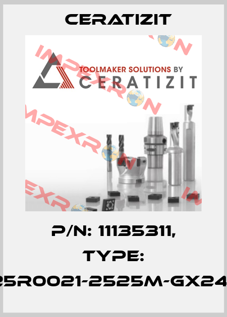 P/N: 11135311, Type: E25R0021-2525M-GX24-2 Ceratizit