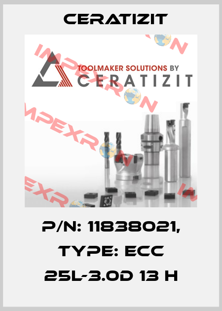 P/N: 11838021, Type: ECC 25L-3.0D 13 H Ceratizit