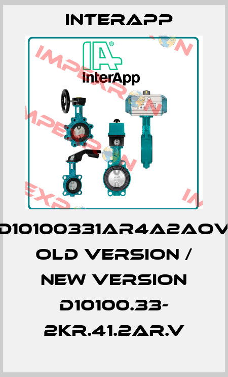 D10100331AR4A2AOV old version / new version D10100.33- 2KR.41.2AR.V InterApp