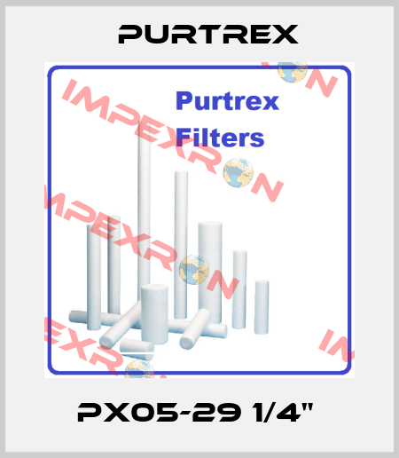PX05-29 1/4"  PURTREX