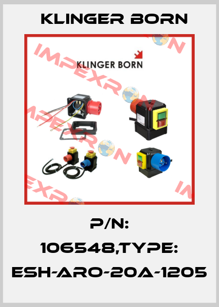 P/N: 106548,Type: ESH-ARO-20A-1205 Klinger Born