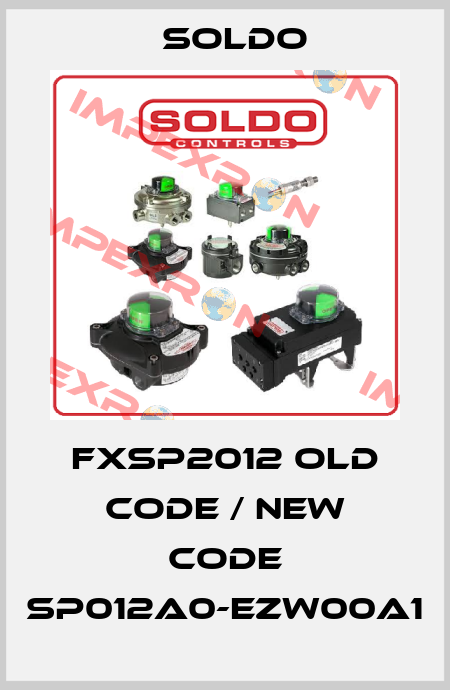 FXSP2012 old code / new code SP012A0-EZW00A1 Soldo