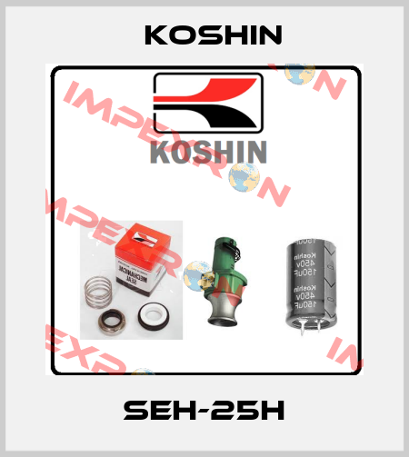 SEH-25H Koshin